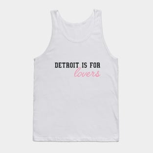 Detroit is for Lovers II Tank Top